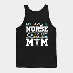 My Favorite Nurse Calls Me Mom Tank Top